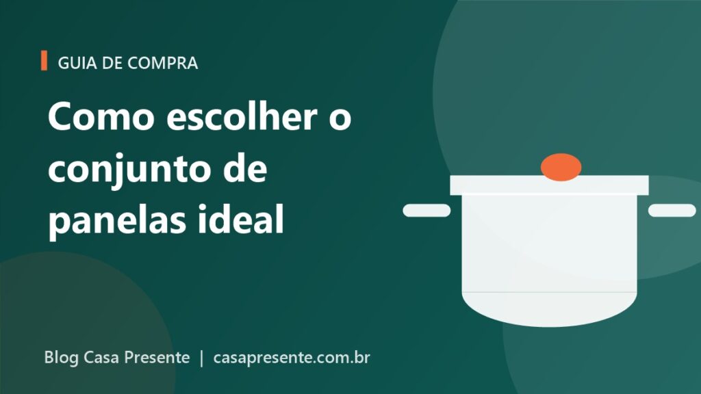 Como escolher o conjunto de panelas ideal para a sua cozinha